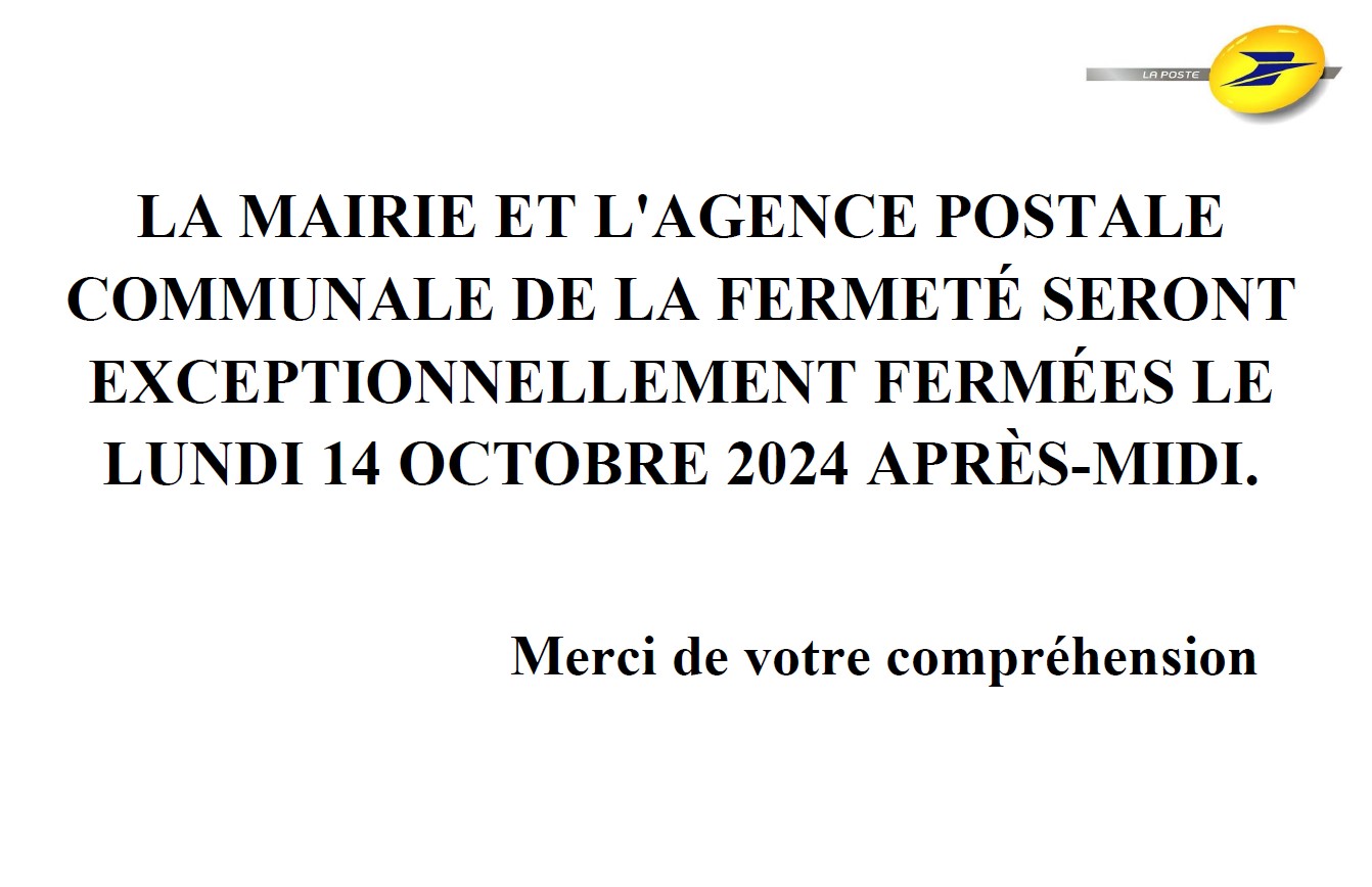 Fermeture Mairie et Agence Postale le 14.10.2024